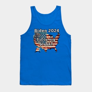 Biden Shirt, Not On My Watch Shirt, 2024 Election, Vote Democrat Tshirt, Funny Political Shirt, Biden Shirt, Biden Flag Shirt, President Tee Tank Top